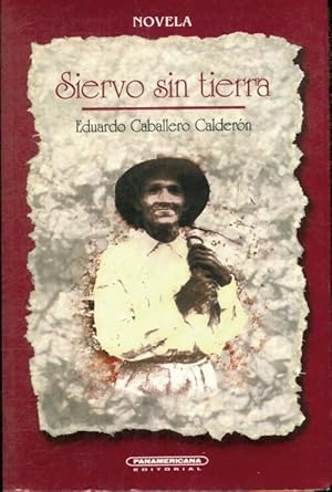 Imagen del vendedor de Siervo sin tierra - Eduardo Caballero a la venta por Book Hmisphres