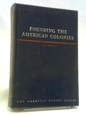 Image du vendeur pour Founding The American Colonies 1583-1660 mis en vente par World of Rare Books