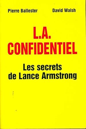 Bild des Verkufers fr L. A. Confidentiel : Les secrets de lance amstrong - Pierre Ballester zum Verkauf von Book Hmisphres
