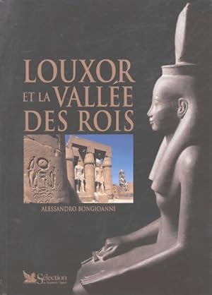 Seller image for Louxor et la vall?e des rois - Alessandro Bongioanni for sale by Book Hmisphres