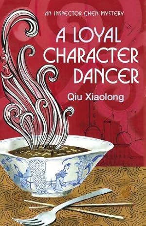 Image du vendeur pour A loyal character dancer : Inspector chen 2 - Qiu Xiaolong mis en vente par Book Hmisphres