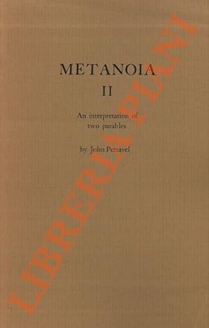 Metanoia II. An interpretation of two Parables.