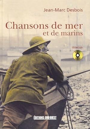 Chansons de mer et de marins - Jean-Marc Desbois