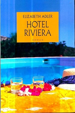 Seller image for Hotel riviera. Roman traduit de l'anglais - Elizabeth Adler for sale by Book Hmisphres