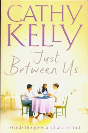 Seller image for Just between us - Cathy Kelly for sale by Book Hmisphres