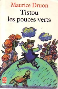 Image du vendeur pour Tistou les pouces verts - Maurice Druon mis en vente par Book Hmisphres