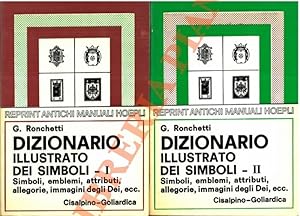 Dizionario illustrato dei simboli. Simboli, emblemi, attributi, allegorie, immaini degli Dei, ecc.