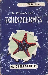 Le roman des Echinodermes - G. Cherbonnier