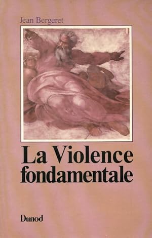 Imagen del vendedor de La violence fondamentale : L'in?puisable ?dipe - Jean Bergeret a la venta por Book Hmisphres