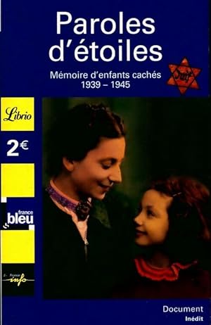 Paroles d' toiles : m moires d'enfants cach s (1939-1945) - Jean-Pierre Gu no