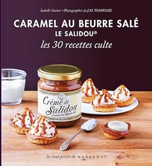 Caramel au beurre sal?. Le salidou - Isabelle Guerre