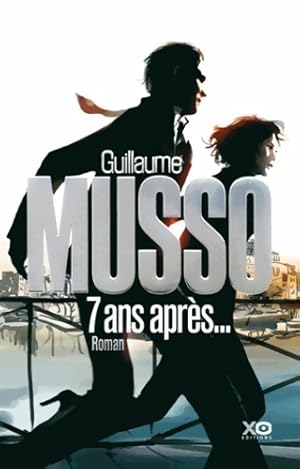 Image du vendeur pour 7 Ans apr?s. - Guillaume Musso mis en vente par Book Hmisphres