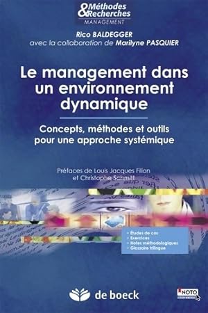 Le management dans un environnement dynamique : Concepts m?thodes et outils pour une approche sys...