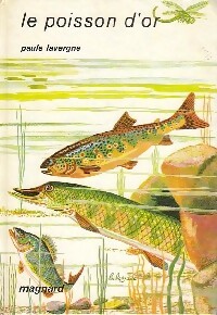 Image du vendeur pour Le poisson d'or - Paule Lavergne mis en vente par Book Hmisphres