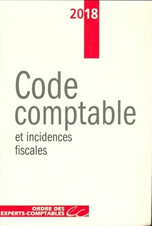 Code comptable et incidences fiscales 2018 - Collectif