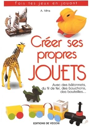 Créer ses propres jouets - Attilio Mina