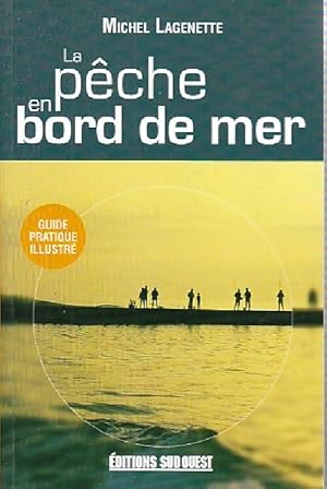 Image du vendeur pour La p?che en bord de mer - Michel Lagenette mis en vente par Book Hmisphres
