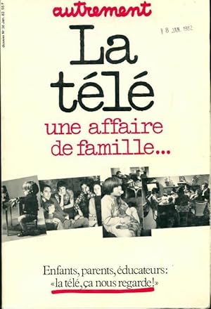 La télé. Une affaire de famille - Collectif