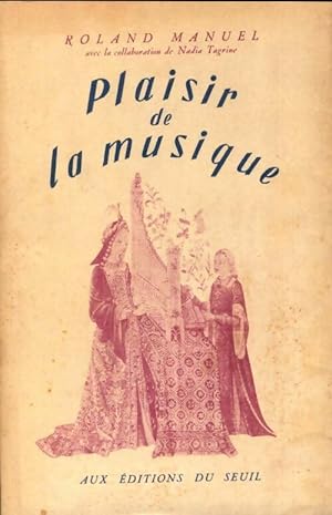 Imagen del vendedor de Plaisir de la musique - Roland Manuel a la venta por Book Hmisphres
