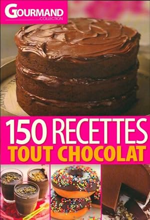 150 recettes tout chocolat - Collectif