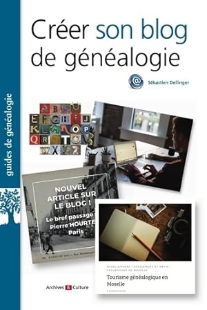 Créer son blog de généalogie - Sébastien Dellinger