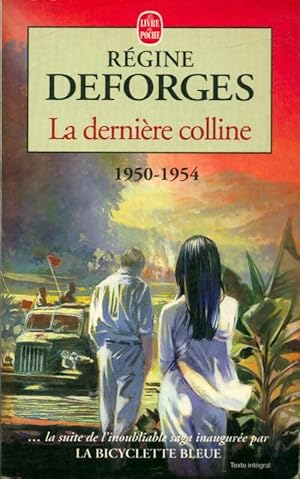 Image du vendeur pour La derni?re colline - R?gine Deforges mis en vente par Book Hmisphres