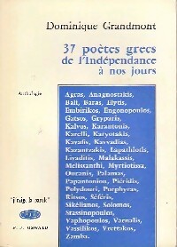 Bild des Verkufers fr 37 Po?tes grecs de l'Ind?pendance ? nos jours - Dominique Grandmont zum Verkauf von Book Hmisphres