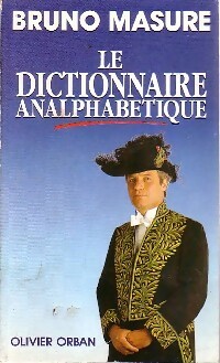 Image du vendeur pour Le dictionnaire analphab?tique - Bruno Masure mis en vente par Book Hmisphres