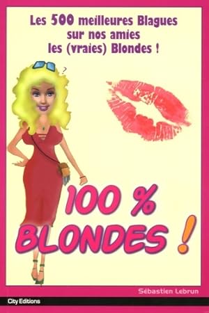 Imagen del vendedor de 100% blondes - Lebrun-s a la venta por Book Hmisphres