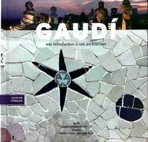 Gaudi. Une introduction ? son architecture - Juan-Eduardo Cirlot