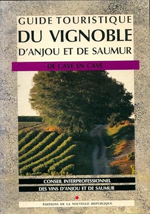 Guide touristique du vignoble d'Anjou et de Saumur - Collectif