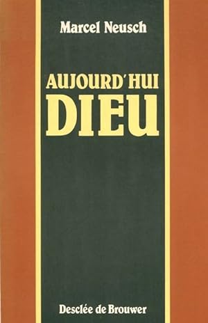Image du vendeur pour Aujourd'hui Dieu - Marcel Neusch mis en vente par Book Hmisphres