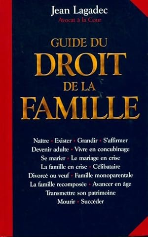 Guide du droit de la famille - Jean Lagadec