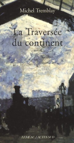 Imagen del vendedor de La travers?e du continent - Michel Tremblay a la venta por Book Hmisphres