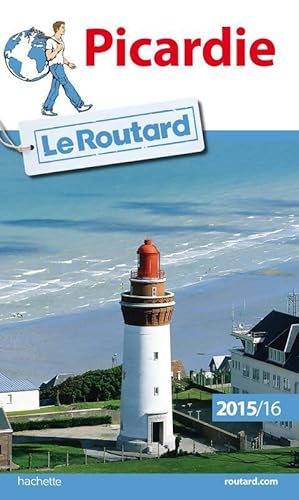 Guide du routard Picardie 2015/2016 - Collectif