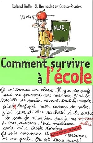 Image du vendeur pour Comment survivre ? l'?cole - Roland Costa-Prades mis en vente par Book Hmisphres