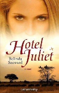 Imagen del vendedor de Hotel Juliet - Belinda Seaward a la venta por Book Hmisphres