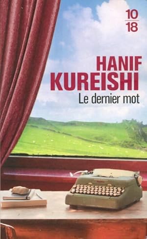 Bild des Verkufers fr Le dernier mot - Hanif Kureishi zum Verkauf von Book Hmisphres