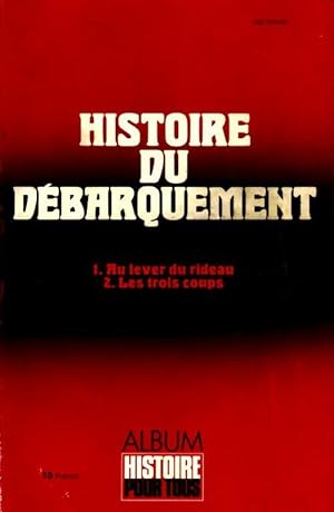 Histoire du débarquement - Collectif