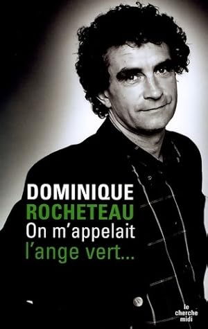 On m'appelait l'ange vert - Dominique Rocheteau