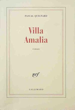 Image du vendeur pour Villa Amalia - Pascal Quignard mis en vente par Book Hmisphres