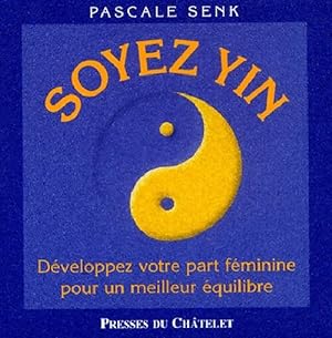 Imagen del vendedor de Soyez Yin - Pascale Senk a la venta por Book Hmisphres