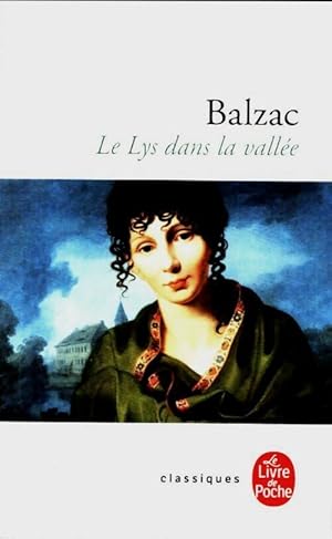 Image du vendeur pour Le lys dans la vall?e - Honor? De Balzac mis en vente par Book Hmisphres