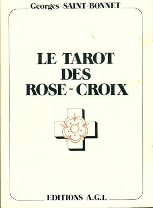 Le Tarot des Rose-Croix - Georges Saint-Bonnet