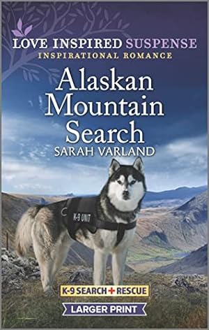 Seller image for Alaskan Mountain Search (K-9 Search and Rescue, 8) for sale by Reliant Bookstore