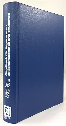 Bild des Verkufers fr Handbuch fr Reparaturen an Landmaschinen und Traktoren. Praktische Selbsthilfe fr Wartung, Einstellung, Instandsetzung. Zweite, durchgesehene Auflage. zum Verkauf von Antiquariat Heiner Henke