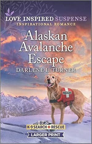 Bild des Verkufers fr Alaskan Avalanche Escape (K-9 Search and Rescue, 9) zum Verkauf von Reliant Bookstore