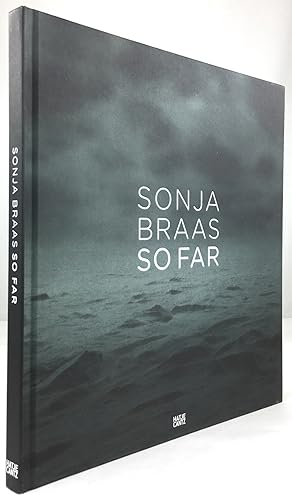 Image du vendeur pour Sonja Braas - So Far. mis en vente par Antiquariat Heiner Henke
