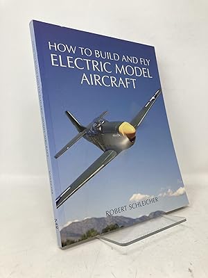 Seller image for How to Build and Fly Electric Model Aircraft for sale by Southampton Books