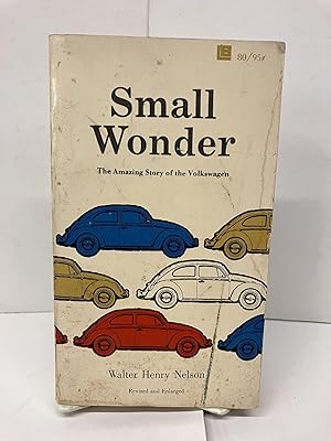 Seller image for Small Wonder: The Amazing Story of the Volkswagen for sale by Chamblin Bookmine